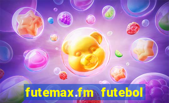 futemax.fm futebol ao vivo